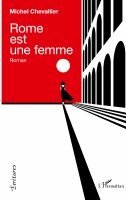Michel Chevallier - Rome est une femme, Häftad