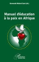Sane Barwende Medard - Manuel d'éducation à la paix en Afrique, Häftad