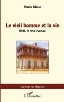 Blaise Mario - vieil homme et la vie, Häftad