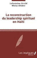 Altidor Moise, LaFontaine Orvild - reconstruction du leadership spirituel en Haiti, Häftad