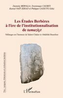 Kamal Nait Zerad, Dominique Caubet, Daniela Merolla - Les Études Berbères à l'ère de l'institutionnalisation de tamaziyt, Häftad