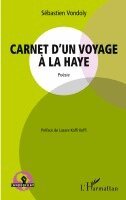 Sebastien Vondoly - Carnet d'un voyage à la Haye, Häftad. Tillgänglighet: Lägg i varukorg