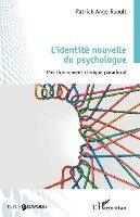 Patrick Ange Raoult - L'identité nouvelle du psychologue, Häftad