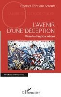 Charles-Edouard LeRoux - L'avenir d'une déception, Häftad