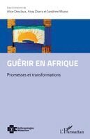 Alice Desclaux, Diarra Aissa, Musso Sandrine - Guérir en Afrique, Häftad