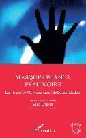 bokomslag Masques blancs, peau noire