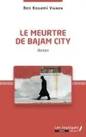 Ben Kouami Vignon - meurtre de Bajam City. Roman, Häftad. Tillgänglighet: Lägg i varukorg