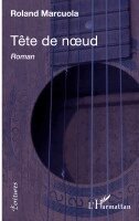 Roland Marcuola - Tête de noeud, Häftad