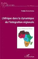 Diangitukwa Fweley - L'Afrique dans la dynamique de l'intégration régionale, Häftad. Tillgänglighet: Lägg i varukorg
