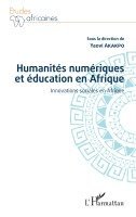 Yaovi Akakpo - Humanités numériques et éducation en Afrique, Häftad