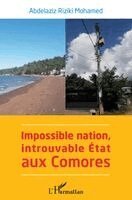 Abdelaziz Riziki Mohamed - Impossible nation, introuvable État aux Comores, Häftad