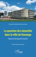 Tshishimbi Katumumonyi Evariste - question des minorités dans la ville de Kananga, Häftad