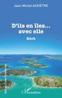 Jean-Michel Auxiètre - D'ils en îles... avec elle, Häftad
