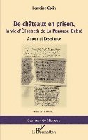 De chateaux en prison, la vie d'Élisabeth de La Panouse-Debré 1