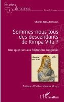 Charles Wola Bangala - Sommes-nous tous des descendants de Kimpa Vita ? Une question aux historiens congolais, Häftad