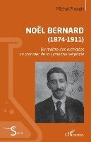 Noël Bernard (1874-1911) 1