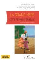 Marie-Rose Abomo-Mvondo Maurin, Jacqueline Ngo Manyim-Aateba, Calmont Euphrasie - grand-mère, cette femme éternelle, Häftad