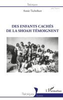 Tschirhart Annie - Des enfants cachés de la Shoah témoignent, Häftad. Tillgänglighet: Lägg i varukorg