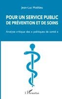 Jean-Luc Mathieu - Pour un service public de prévention et de soins, Häftad