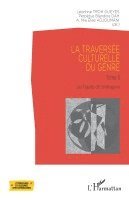 Adjoumani Affoua Mia Elise, Dah Perpetue Blandine, Troh Gueyes Leontine - traversée culturelle du genre, Häftad