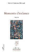 Marie-Catherine Ribeaud - Moments d'enfance, Häftad