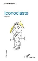 Alain Planeix - Iconoclaste, Häftad
