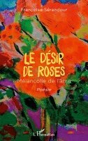 Françoise Sérandour - désir de roses, Häftad