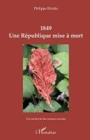 Philippe Riviale - 1849 Une République mise à mort, Häftad