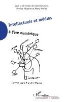Nicolas Pélissier, Rémy Rieffel, Cusnir Camelia - Intellectuels et médias à l'ère numérique, Häftad