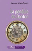 Dominique Schwob-Delporte - pendule de Danton, Häftad
