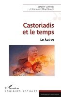 Antigone Mouchtouris, Gachkov Serguei - Castoriadis et le temps, Häftad