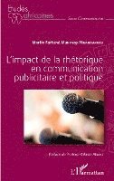 bokomslag L'impact de la rhétorique en communication publicitaire et politique