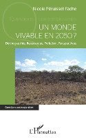 Nicole Péruisset-Fache - monde vivable en 2050 ?, Häftad