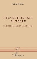 Frédéric Maizières - L'oeuvre musicale à l'école, Häftad
