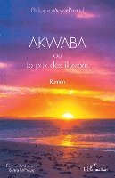 Philippe Meyer-Pascal - AKWABA ou Le prix des illusions, Häftad