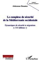 Abdennour Benantar - complexe de sécurité de la Méditerranée occidentale, Häftad