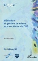 Birte Wassenberg - Médiation et gestion de crises aux frontières de l'UE, Häftad