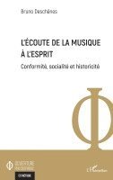 Bruno Deschênes - L'écoute de la musique à l'esprit, Häftad. Tillgänglighet: Lägg i varukorg