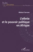 Bilakani Tonyeme - L'ethnie et le pouvoir politique en Afrique, Häftad. Tillgänglighet: Lägg i varukorg
