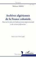 Mehenni Akbal - Archives algériennes de la France coloniale, Häftad