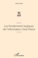 Vogel Jerome - Les fondements logiques de l'information chez Peirce, Häftad