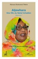 Mariam Mahamat Nour - Aljawhara. Une fille du Sahel tchadien, Häftad