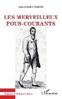Alain Lunzenfichter - Les merveilleux fous-courants, Häftad
