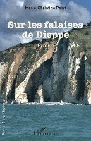 Marie Christine Point - Sur les falaises de Dieppe, Häftad