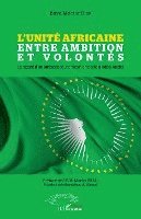 Baye Moctar Diop - L'Unité Africaine entre ambition et volontés, Häftad