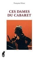 Françoise Miran - Ces dames du cabaret, Häftad