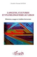 Paulette Youssef Ayoub - Langues, cultures et plurilinguisme au Liban, Häftad