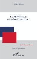 Thomas Gregory - répression du négationnisme, Häftad