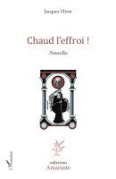 Jacques Hiver - Chaud l'effroi !, Häftad