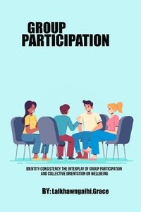 bokomslag Identity Consistency The Interplay of Group Participation and Collective Orientation on Wellbeing
